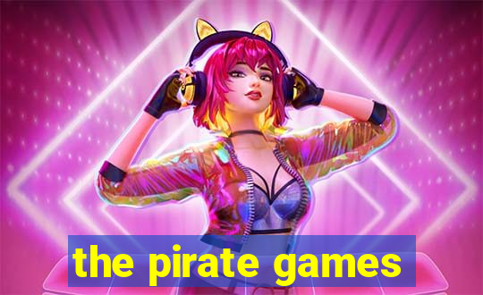 the pirate games